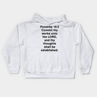 Proverbs 16:3  King James Version (KJV) Bible Verse Typography Kids Hoodie